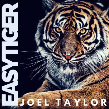 Joel Taylor Easy Tiger