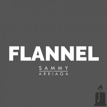 Sammy Arriaga Flannel