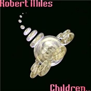 Robert Miles Children (Dream Version)