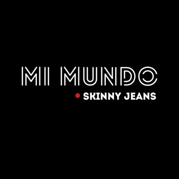 Skinny Jeans Mi Mundo