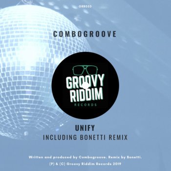 Combogroove feat. Bonetti Unify - Bonetti Remix