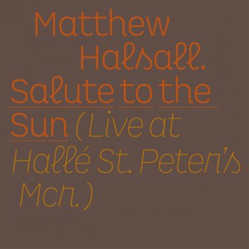 Matthew Halsall Harmony with Nature - Live at Hallé St Peter's