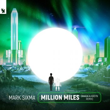 Mark Sixma feat. Raven & Kreyn Million Miles - Raven & Kreyn Remix