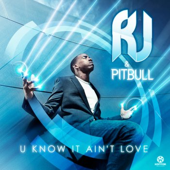 RJ & Pitbull U Know It Ain't Love (Markus Gardeweg Remix)
