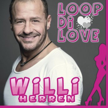 Willi Herren Loop Di Love