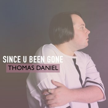 Thomas Daniel Since U Been Gone - Acoustic Version
