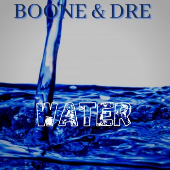 Boone Williams Water (feat. Andre Hillery)