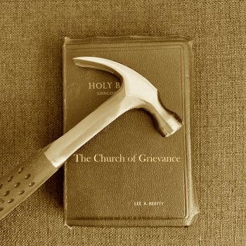 Lee Beatty The Church of Grievance