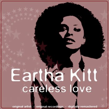 Eartha Kitt Careless Love (Remastered)
