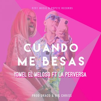 Yomel El Meloso feat. La Perversa Cuando Tu Me Besas