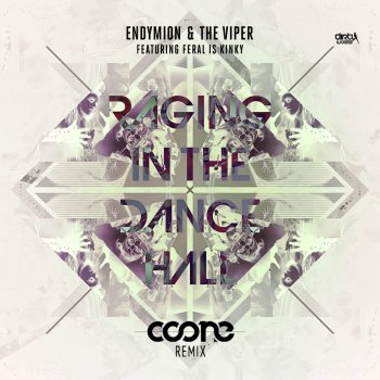 Endymion, The Viper & Feral Is Kinky Raging In the Dancehall (Coone remix)