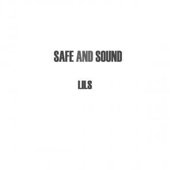 Lils Safe and Sound