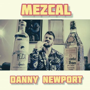 Danny Newport Mezcal