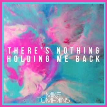 Mike Tompkins There's Nothing Holdin' Me Back