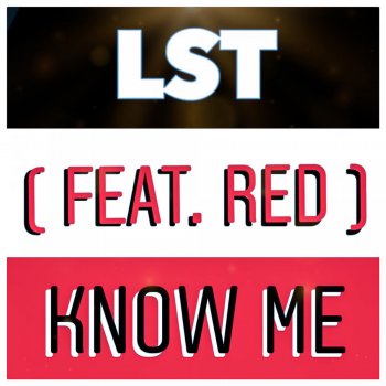 LST feat. Red Know Me
