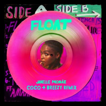 Janelle Monáe feat. Coco & Breezy Float (Coco & Breezy Remix)