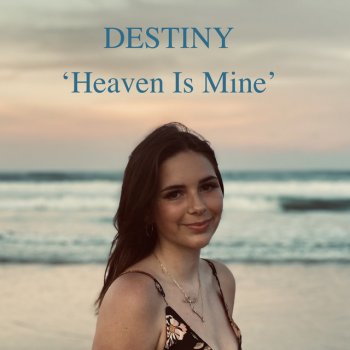 Destiny Heaven Is Mine