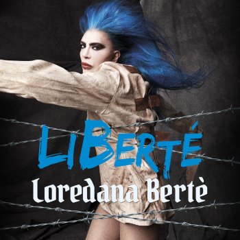 Loredana Bertè LiBerté
