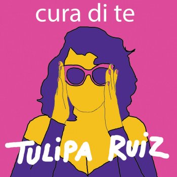 Tulipa Ruiz Cura Di Te