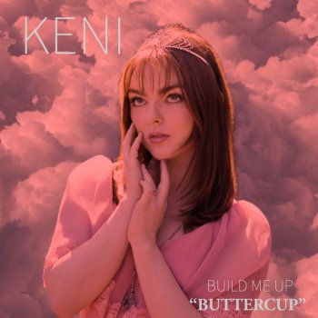 Keni Build Me Up Buttercup