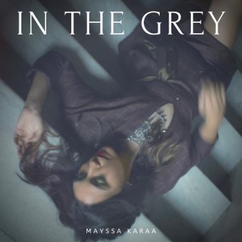 Mayssa Karaa In the Grey
