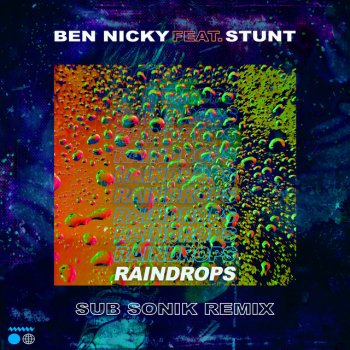 Ben Nicky feat. Stunt & Sub Sonik Raindrops - Sub Sonik Remix