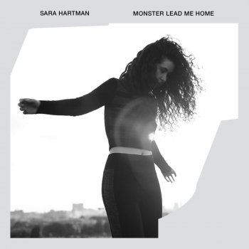 Sara Hartman Monster Lead Me Home