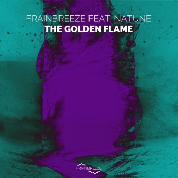 Frainbreeze feat. Natune The Golden Flame - Chillout Mix