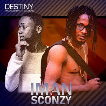 Iman Destiny (feat. Sconzy)