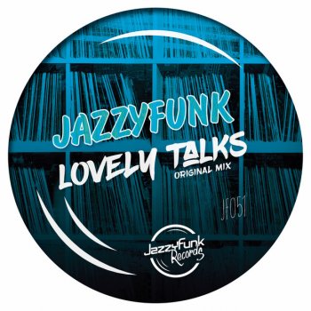 JazzyFunk Lovely Talks