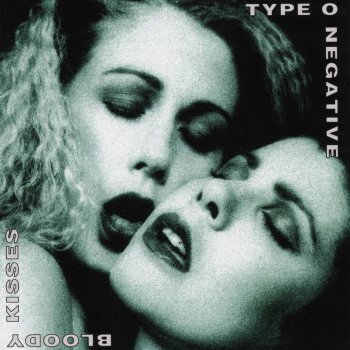 Type O Negative Bloody Kisses (A Death In The Family)