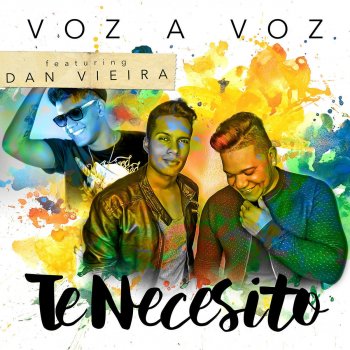 Voz A Voz feat. Dan Vieira Te Necesito