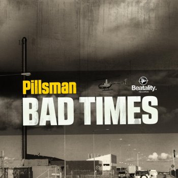 Pillsman Bad Times Coming