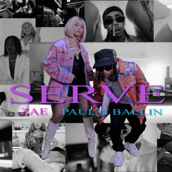 Zae feat. Paul N Ballin Serve