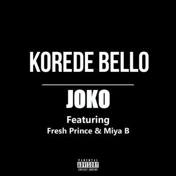 Korede Bello feat. Fresh Prince & Miya B Joko