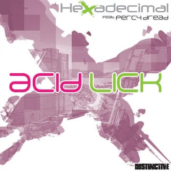 Hexadecimal feat. Percydread & Pete Jordan Acid Lick - Pete Jordan's Acid Vicious Remix
