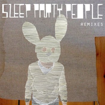 Sleep Party People The Dwarf and the Horse (Trentemøller Remix)