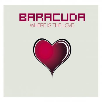 Baracuda Where Is The Love (Club Version)