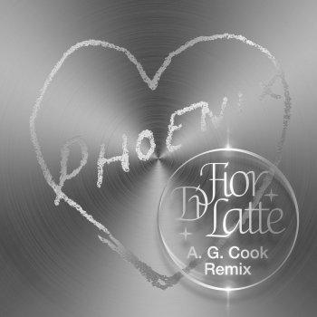 Phoenix Fior Di Latte - A. G. Cook Remix