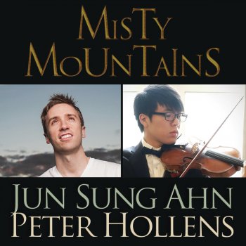 Peter Hollens feat. Jun Sung Ahn Misty Mountains