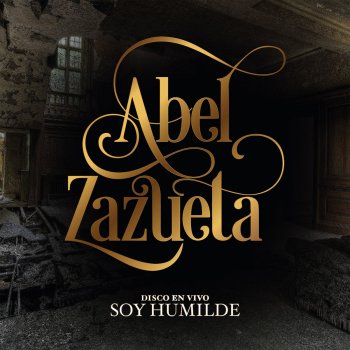 Abel Zazueta Soy Humilde (En Vivo)