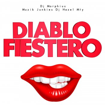 DJ Morphius feat. DJ Hazel Mty & Muzik Junkies Diablo Fiestero