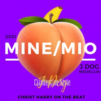 J Dog feat. Christ Harry On The Beat Mine Mio