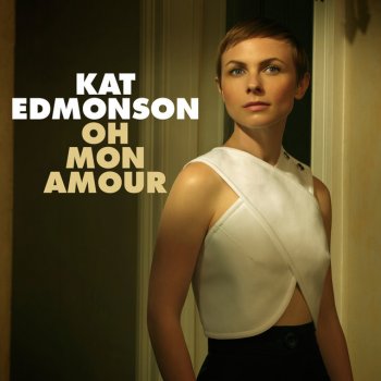 Kat Edmonson Oh Mon Amour