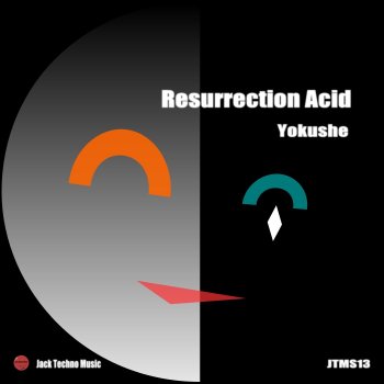 Yokushe Resurrection Acid
