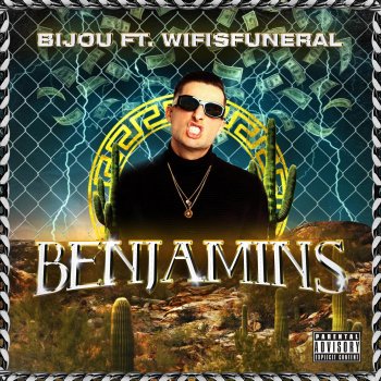 BIJOU Benjamins (feat. Wifisfuneral)