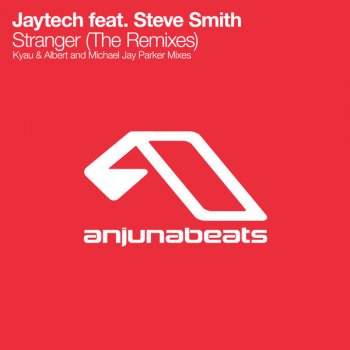 Jaytech feat. Steve Smith Stranger - Radio Edit
