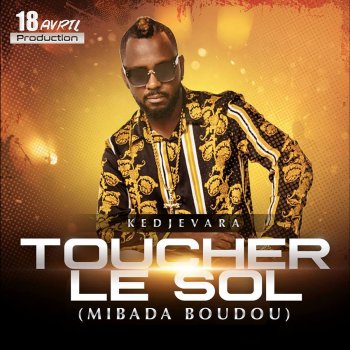Kedjevara Toucher le sol (Mibada Boudou)