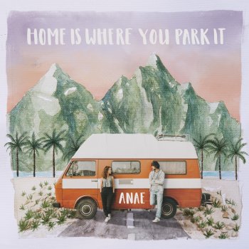 Anae Home Is Where You Park It