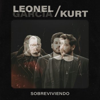 KURT feat. Leonel García Sobreviviendo